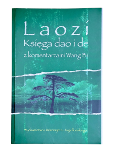 Laozi - Księga dao i de z komentarzami Wang Bi