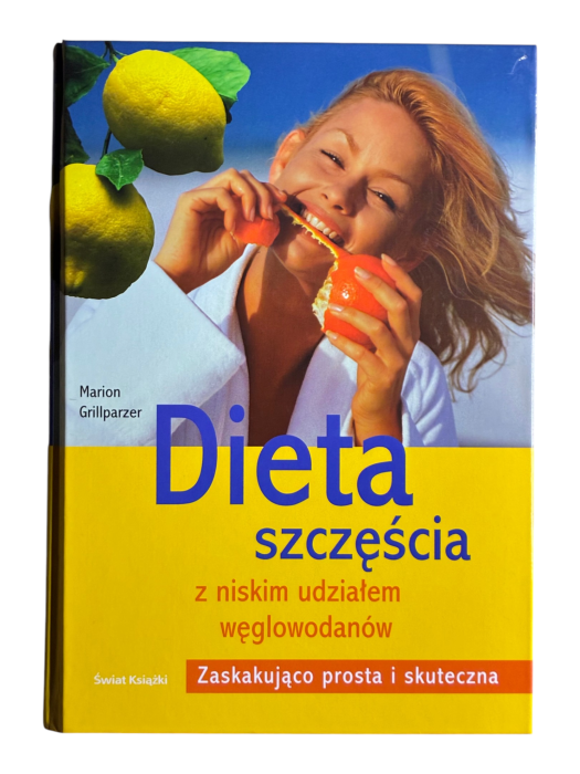 Dieta szczęścia z niskim udziałem węglowodanów Marion Grillparzer