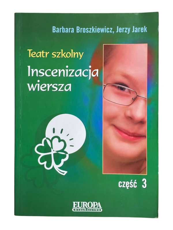 Teatr szkolny 3 Inscenizacja wiersza Barbara Broszkiewicz, Jerzy Jarek