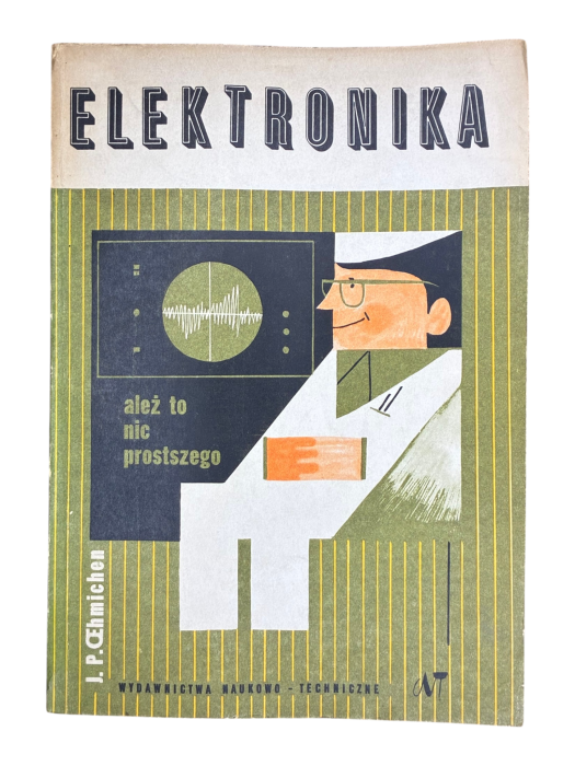 Elektronika… ależ to nic prostszego! J. P. Oehmichen