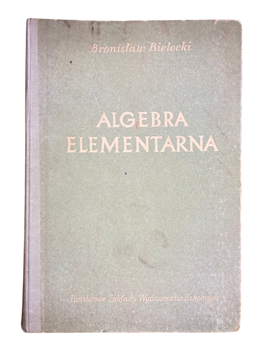 Algebra Elementarna Bronisław Bielecki