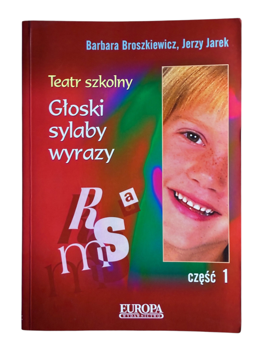Teatr szkolny 1 Głoski sylaby wyrazy Barbara Broszkiewicz, Jerzy Jarek