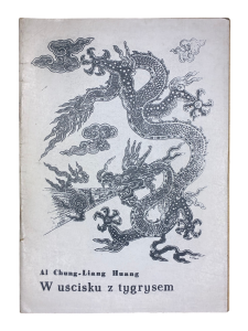 W uścisku z tygrysem Istota T’ai Czi - Al Chung-Liang Huang 1986