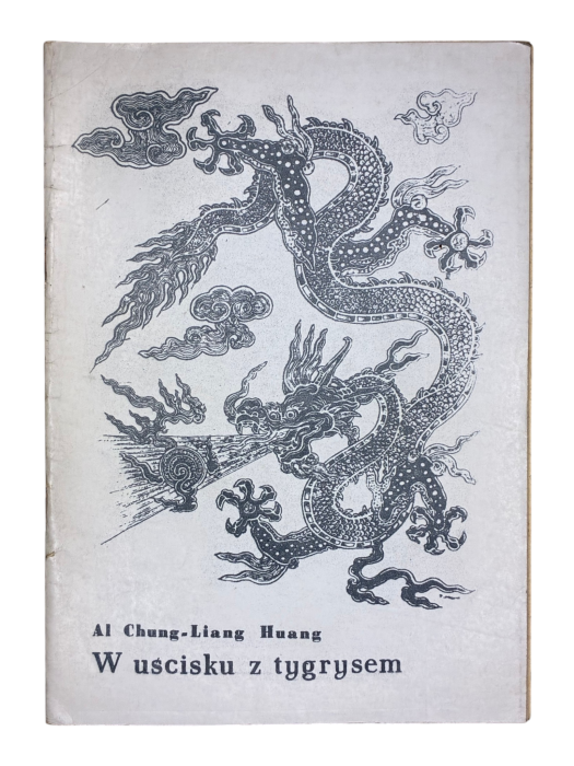 W uścisku z tygrysem Istota T’ai Czi - Al Chung-Liang Huang 1986