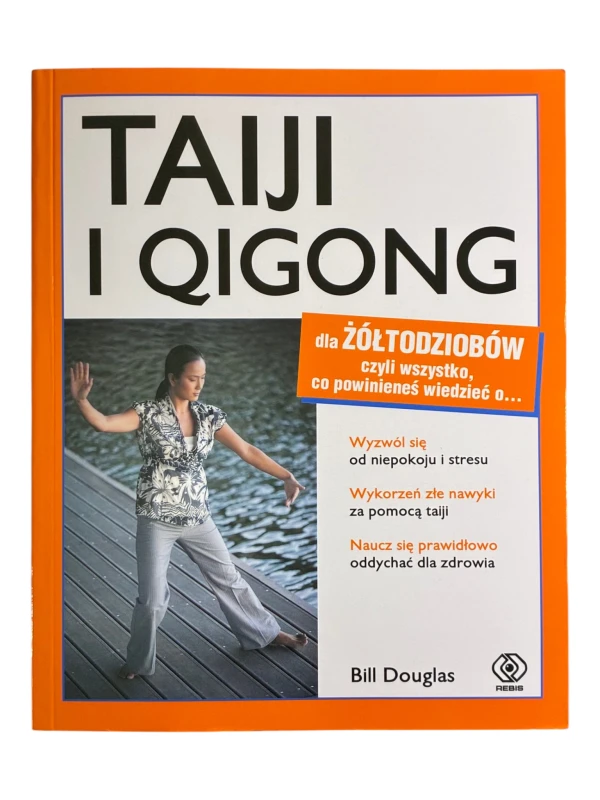 Taiji i qigong dla żółtodziobów Bill Douglas