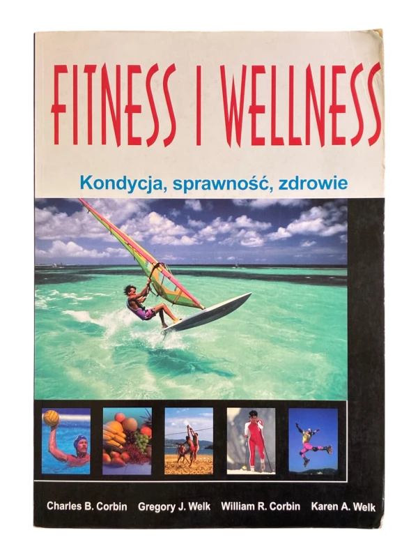 Fitness i wellness Kondycja, sprawność, zdrowie Praca zbiorowa