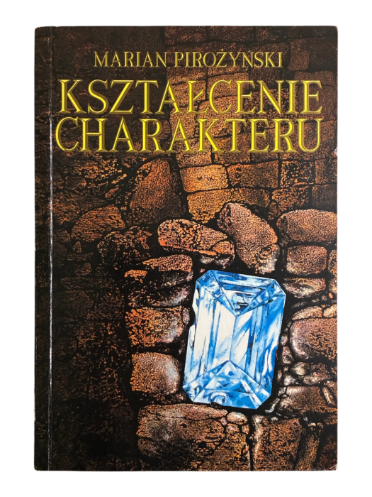 Kształcenie charakteru Marian Pirożyński