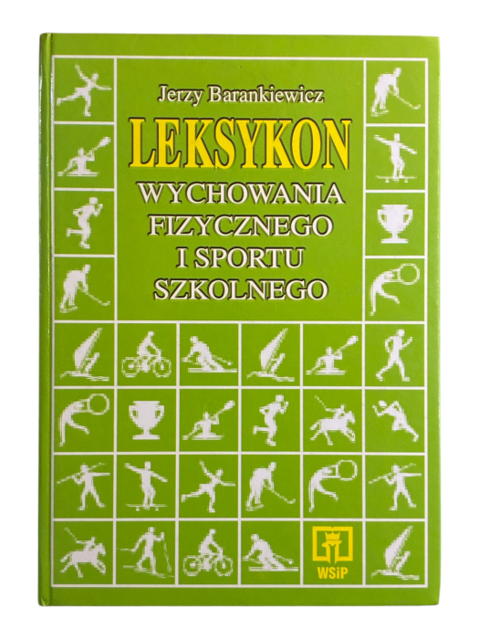 Leksykon wychowania fizycznego i sportu szkolnego Jerzy Barankiewicz