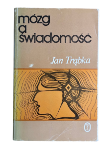 Mózg a świadomość Jan Trąbka
