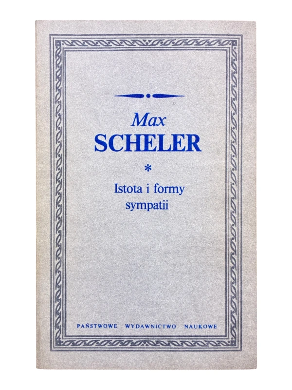 Istota i formy sympatii Max Scheler
