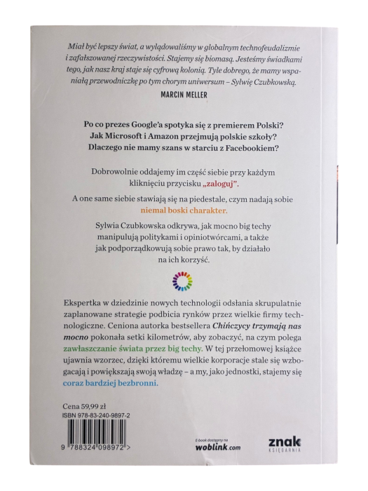 Bóg techy. Jak wielkie firmy technologiczne przejmują władzę nad Polską i światem Sylwia Czubkowska