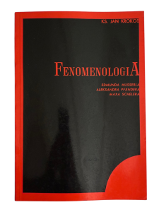 Fenomenologia Edmunda Husserla, Aleksandra Pfandera, Maxa Schelera - ks. Jan Krokos
