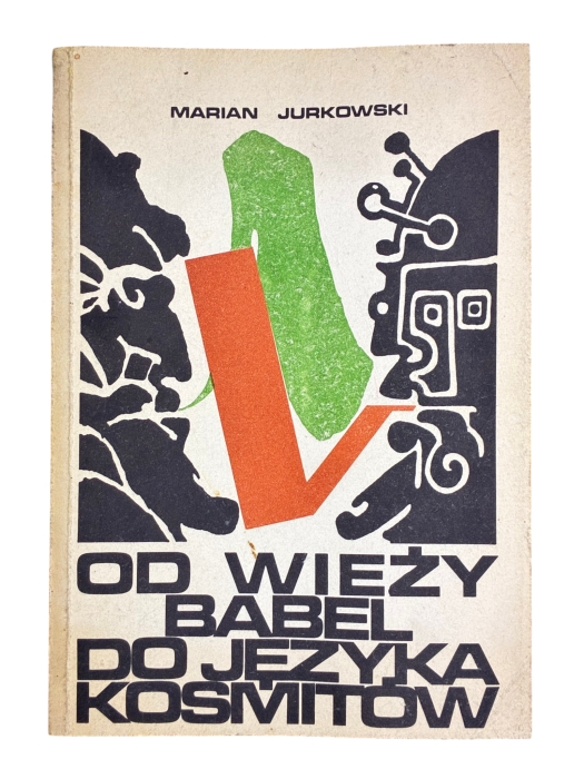 Od wieży Babel do języka kosmitów Marian Jurkowski