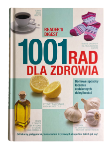 1001 rad dla zdrowia Domowe sposoby leczenia codziennych dolegliwości