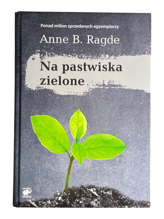 Na pastwiska zielone Anne B. Ragde