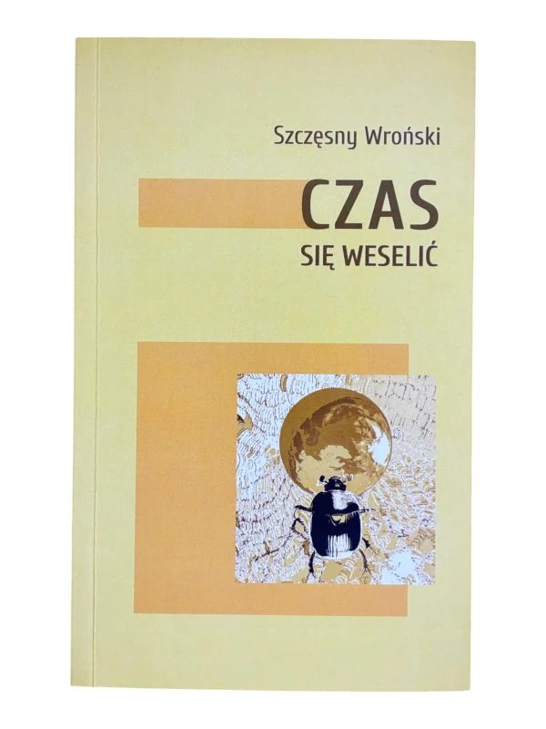 Czas się weselić Szczęsny Wroński