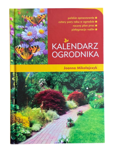 Kalendarz ogrodnika Joanna Mikołajczyk