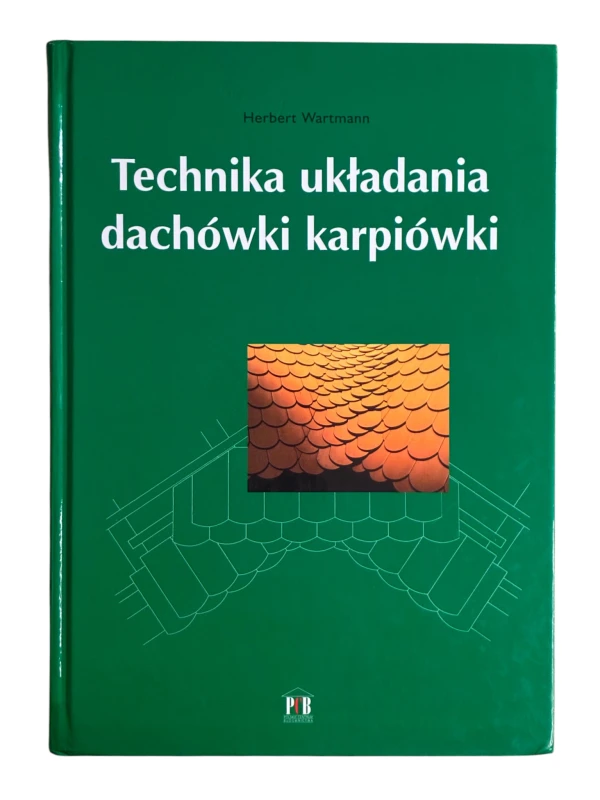 Technika układania dachówki karpiówki Herbert Wartmann