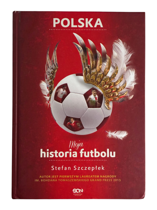 Moja historia futbolu Polska Tom 2 Stefan Szczepłek