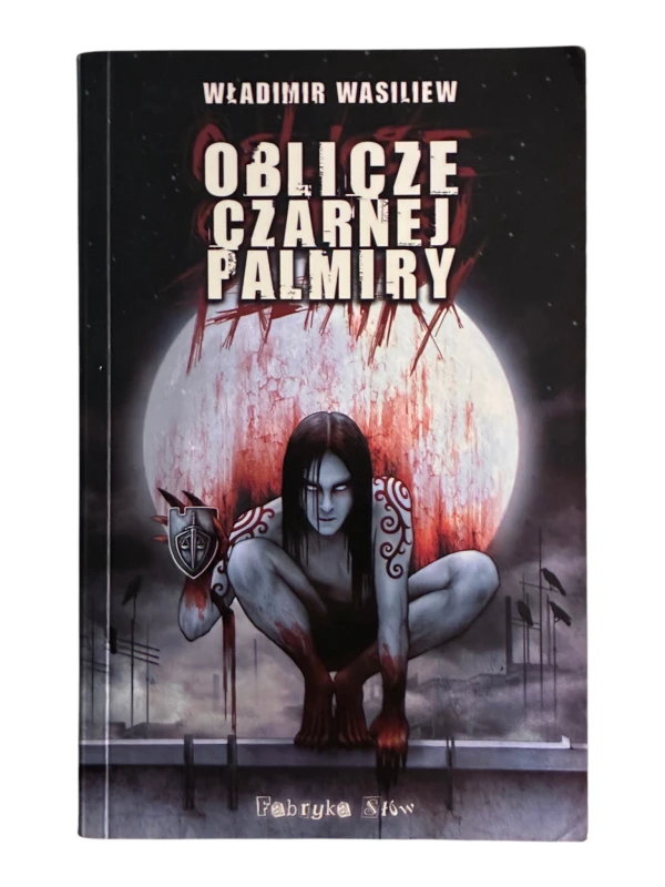 Oblicze Czarnej Palmiry Władimir Wasiliew