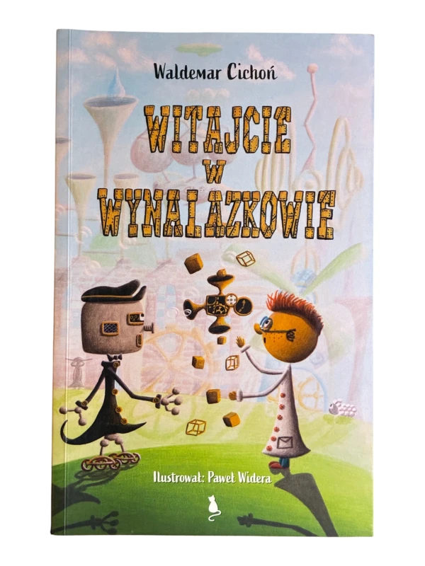 Witajcie w Wynalazkowie Waldemar Cichoń