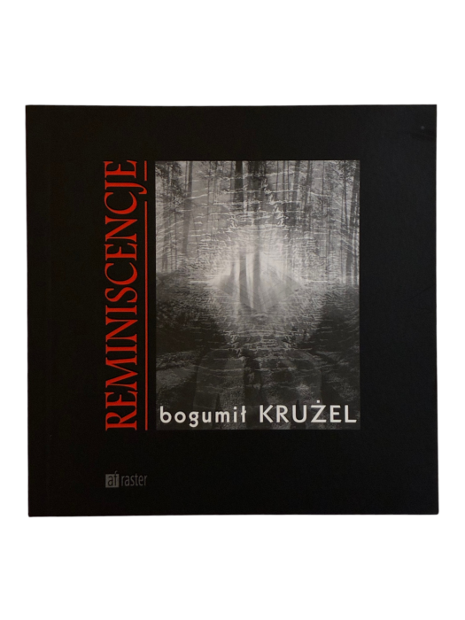 Reminiscencje Bogumił Krużel