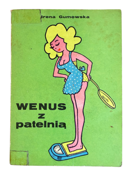 Wenus z patelnią Jak się odżywiać? Irena Gumowska