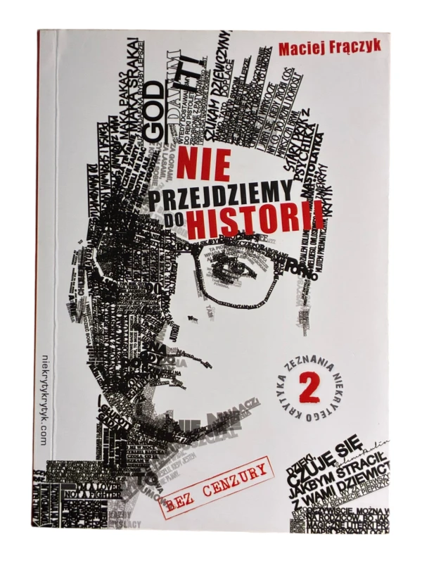 Nie przejdziemy do historii Maciej Frączyk