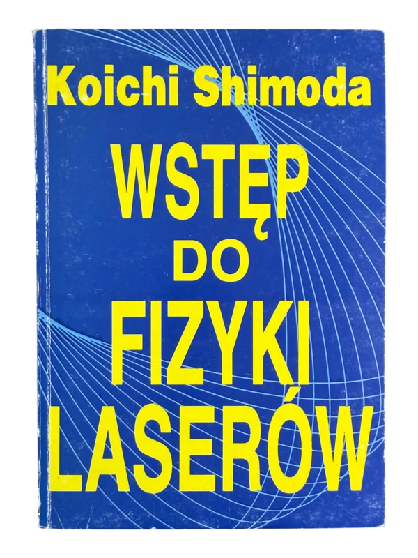 Wstęp do fizyki laserów Koichi Shimoda