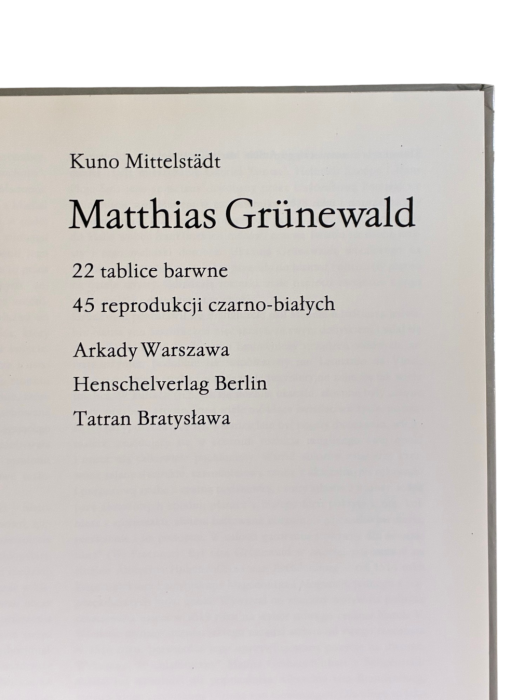 Matthias Gruenewald W kręgu sztuki Kuno Mittelstadt