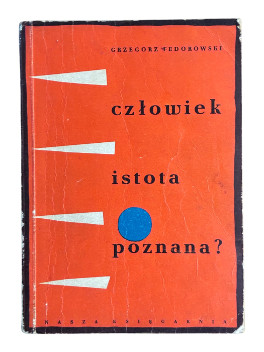 Człowiek istota poznana? Grzegorz Fedorowski