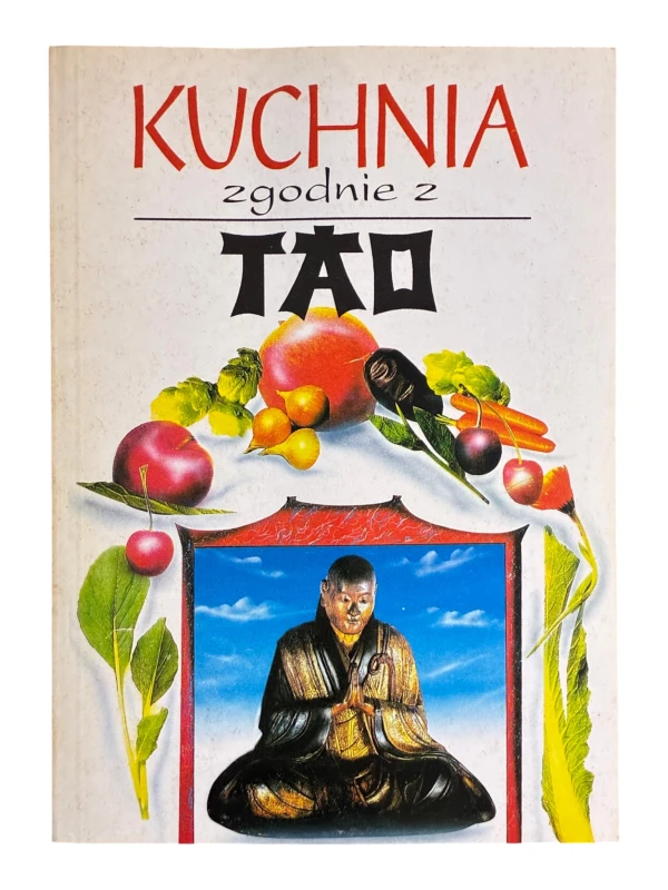 Kuchnia zgodnie z Tao - Erich Bauer, Uwe Karstädt