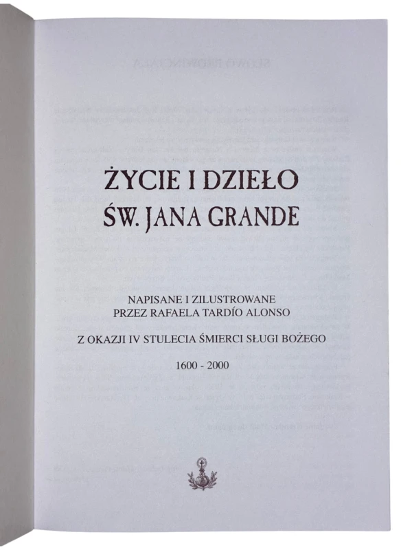 Życie i dzieło św. Jana Grande Rafael Tardío Alonso