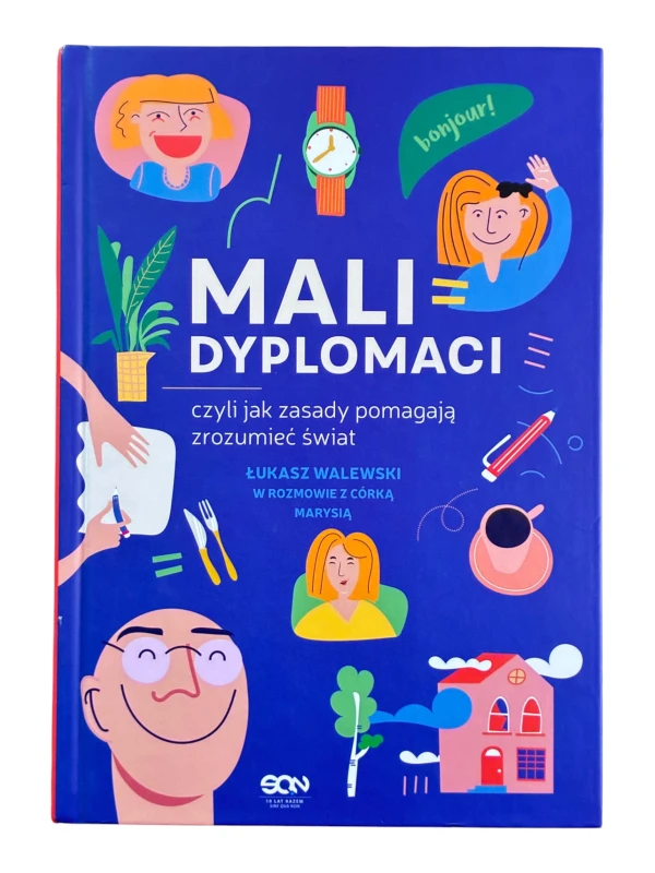Mali dyplomaci czyli jak zasady pomagają zrozumieć świat Łukasz Walewski
