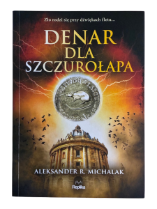 Denar dla szczurołapa Aleksander R. Michalak