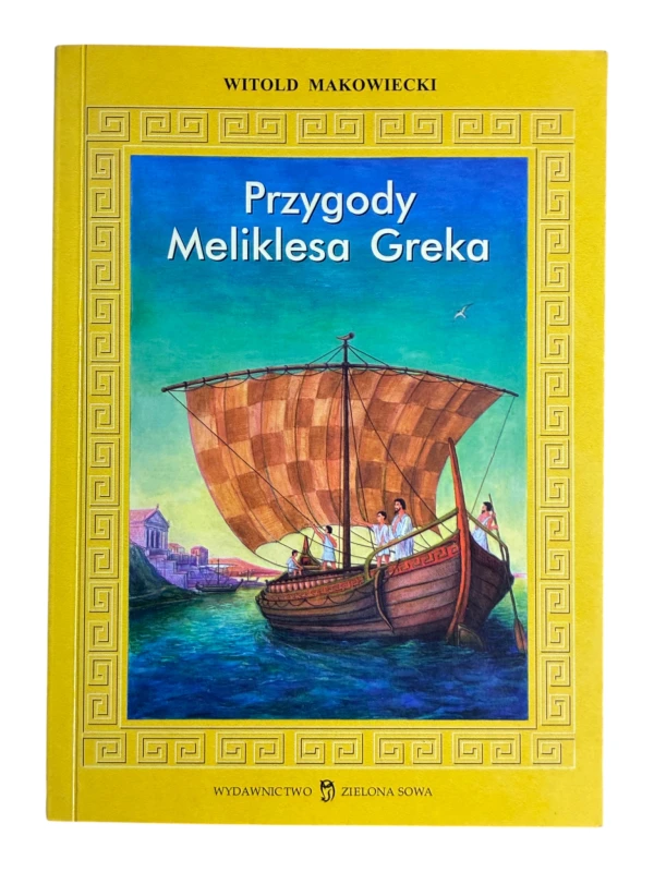 Przygody Melikesa Greka Witold Makowiecki