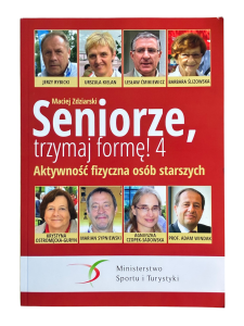 Seniorze trzymaj formę! 4 Maciej Zdziarski