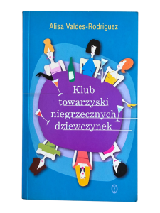 Klub towarzyski niegrzecznych dziewczynek Alisa Valdes-Rodriguez