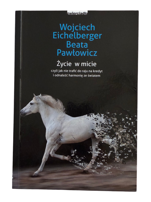 Życie w micie Beata Pawłowicz, Wojciech Eichelberger
