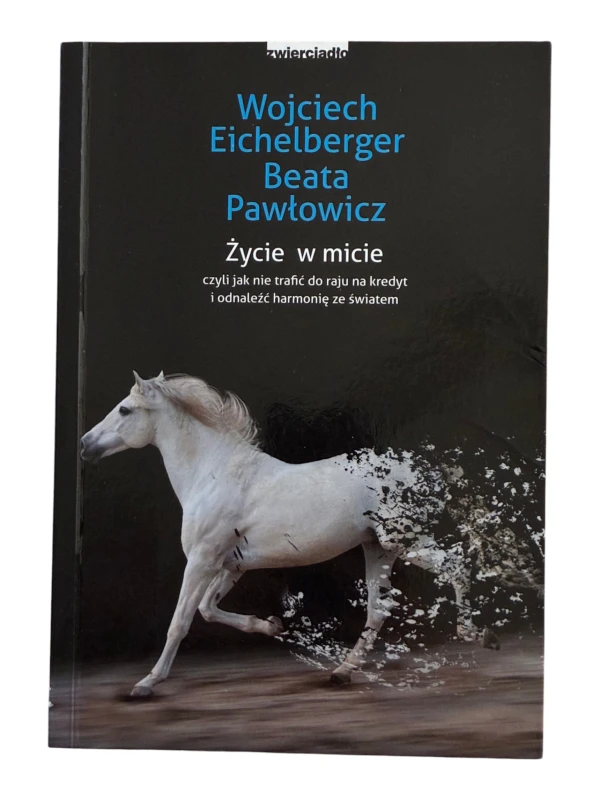Życie w micie Beata Pawłowicz, Wojciech Eichelberger
