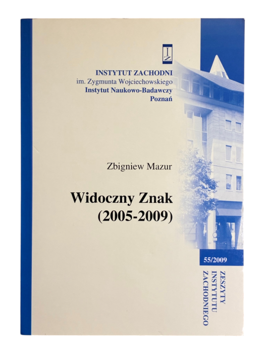 Widoczny Znak (2005-2009) Zbigniew Mazur Zeszyty Instytutu Zachodniego 55/2009