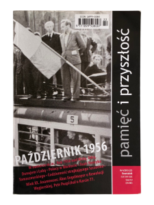 Pamięć i Przyszłość Październik 1956 nr 4/2013 (22)
