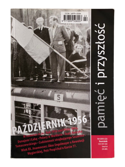 Pamięć i Przyszłość Październik 1956 nr 4/2013 (22)