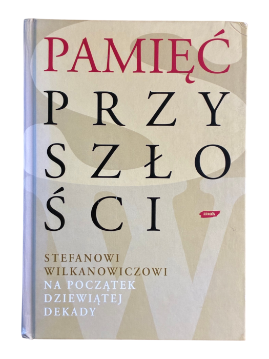 Pamięć przyszłości red. Janusz Poniewierski
