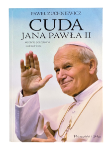 Cuda Jana Pawła II Paweł Zuchniewicz