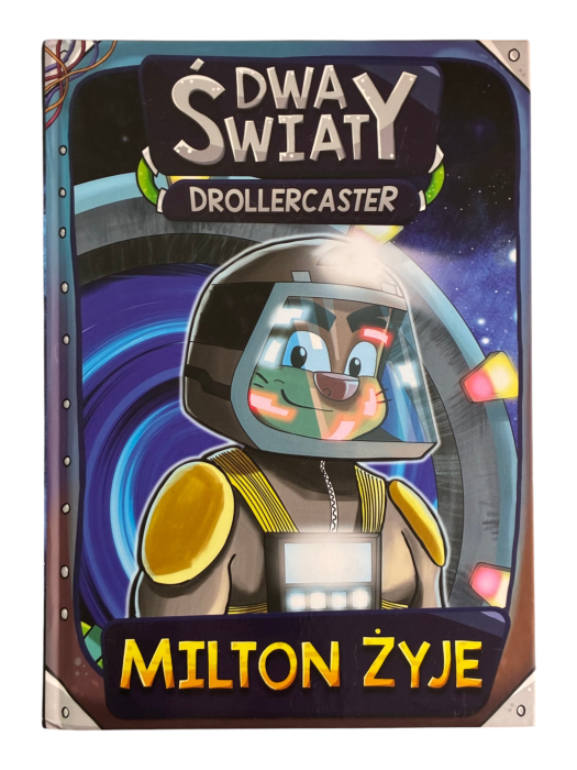 Drollercaster Dwa światy Milton żyje Michał Poznański