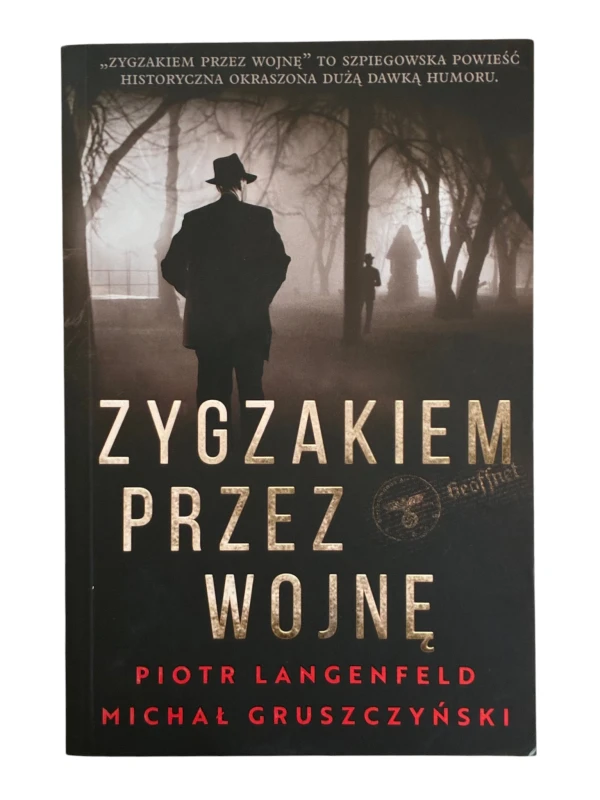 Zygzakiem przez wojnę Piotr Langenfeld, Michał Gruszczyński