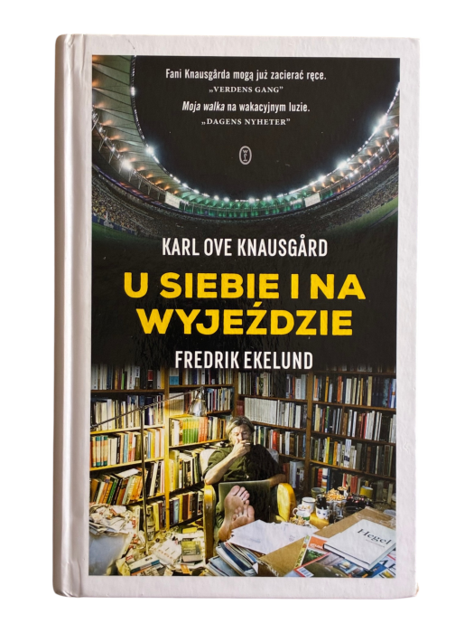 U siebie i na wyjeździe Fredrik Ekelund, Karl Ove Knausgård