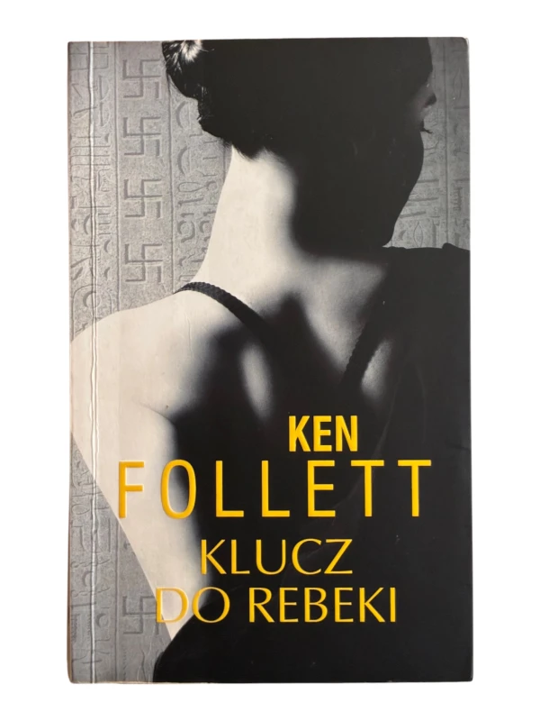 Klucz do Rebeki Ken Follett