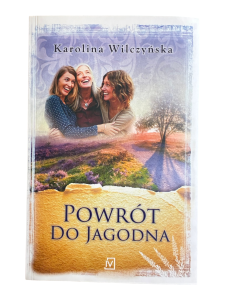 Powrót do Jagodna Karolina Wilczyńska